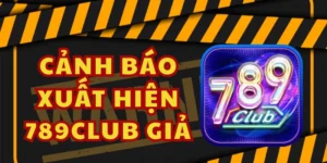 Dấu hiệu phân biệt 789Club phiên bản thật và giả mạo