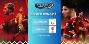 Soi kèo nhà cái Galatasaray vs Liverpool hôm nay ngày 11/03/2026 - C1
