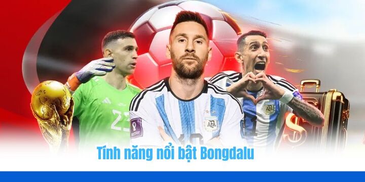 Bongdalu đầu tư nhiều tính năng nổi bật