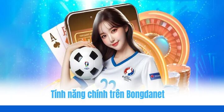 Những nội dung chính khi theo dõi trang Bongdanet hiện nay