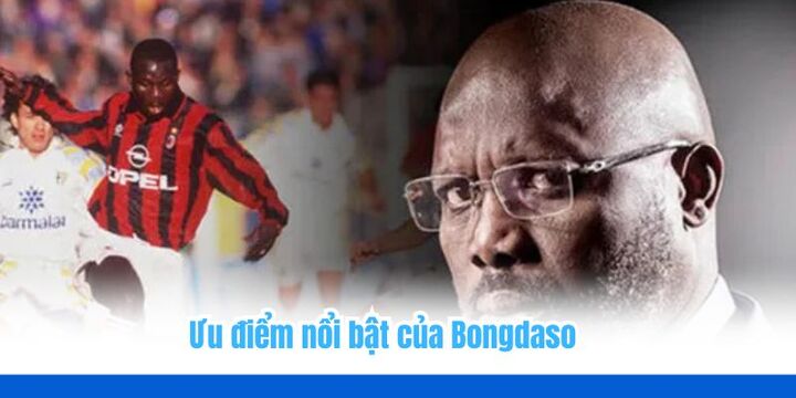 Ưu điểm độc đáo tạo nên thương hiệu Bongdaso