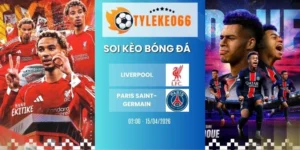 Tỷ lệ kèo nhà cái Liverpool vs Paris Saint-Germain hôm nay ngày 15/04/2026 - C1